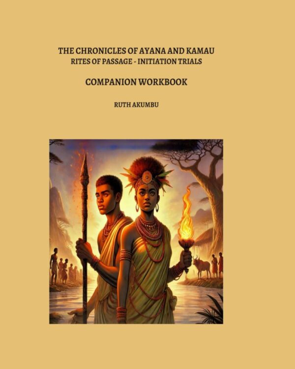 The Chronicles of Ayana and Kamau: Rites of Passage - Companion Book