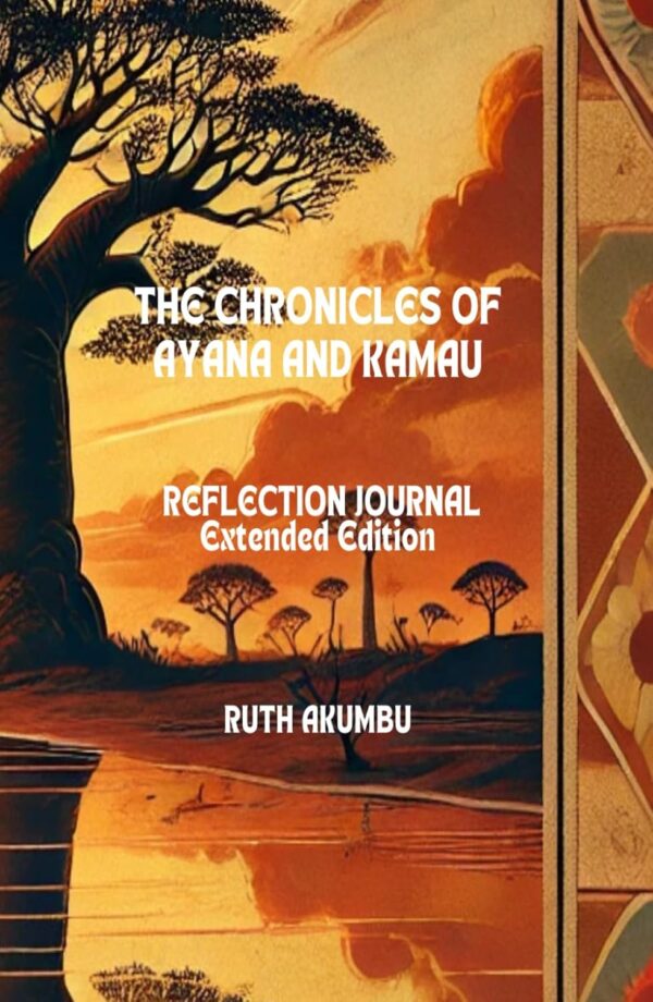 The Chronicles of Ayana and Kamau: Reflection Journal